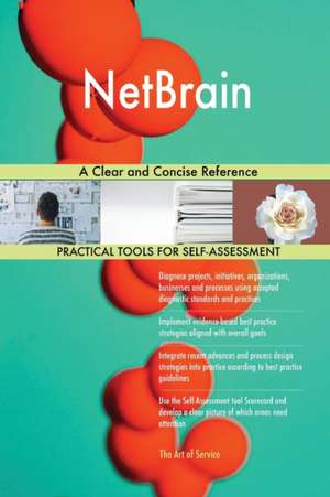 NetBrain A Clear and Concise Reference de Gerardus Blokdyk
