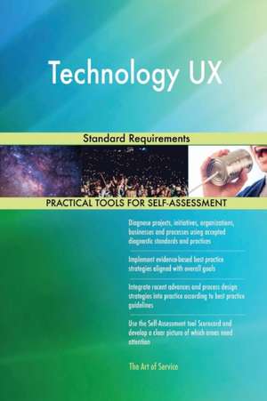 Technology UX Standard Requirements de Gerardus Blokdyk