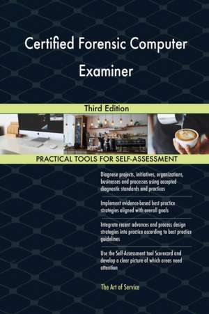 Certified Forensic Computer Examiner Third Edition de Gerardus Blokdyk