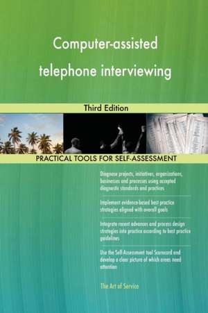 Computer-assisted telephone interviewing Third Edition de Gerardus Blokdyk