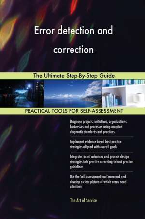 Error detection and correction The Ultimate Step-By-Step Guide de Gerardus Blokdyk