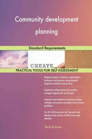 Community development planning Standard Requirements de Gerardus Blokdyk