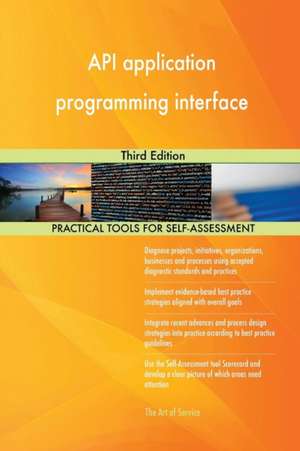 API application programming interface Third Edition de Gerardus Blokdyk