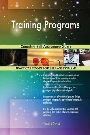 Training Programs Complete Self-Assessment Guide de Gerardus Blokdyk