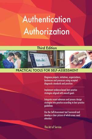 Authentication Authorization Third Edition de Gerardus Blokdyk