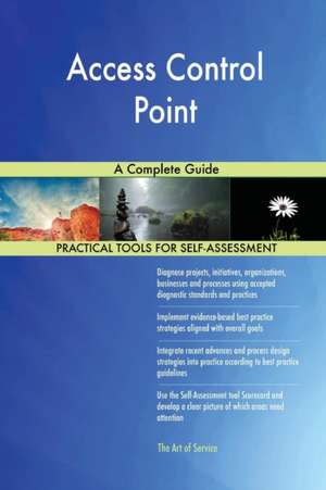 Access Control Point A Complete Guide de Gerardus Blokdyk