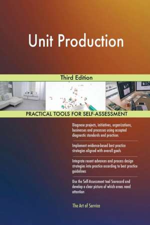 Unit Production Third Edition de Gerardus Blokdyk