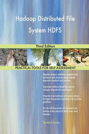 Hadoop Distributed File System HDFS Third Edition de Gerardus Blokdyk