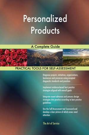 Personalized Products A Complete Guide de Gerardus Blokdyk