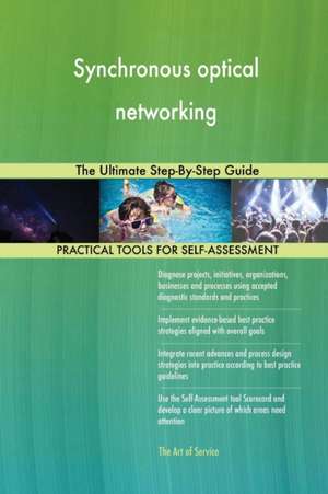 Synchronous optical networking The Ultimate Step-By-Step Guide de Gerardus Blokdyk