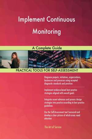 Implement Continuous Monitoring A Complete Guide de Gerardus Blokdyk