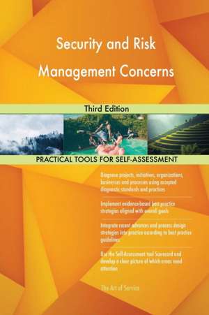 Security and Risk Management Concerns Third Edition de Gerardus Blokdyk