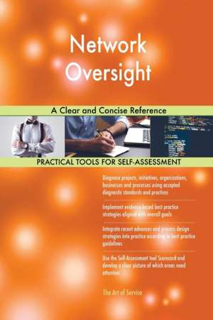 Network Oversight A Clear and Concise Reference de Gerardus Blokdyk