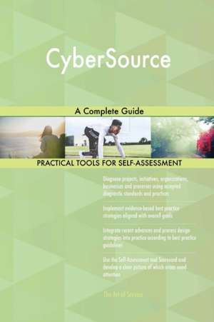 CyberSource A Complete Guide de Gerardus Blokdyk