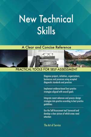 New Technical Skills A Clear and Concise Reference de Gerardus Blokdyk