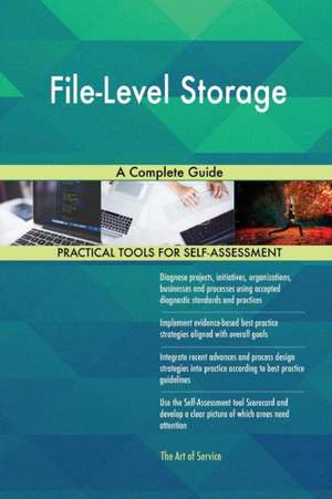 File-Level Storage A Complete Guide de Gerardus Blokdyk