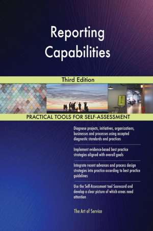 Reporting Capabilities Third Edition de Gerardus Blokdyk