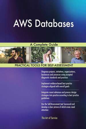 AWS Databases A Complete Guide de Gerardus Blokdyk