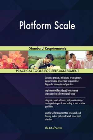 Platform Scale Standard Requirements de Gerardus Blokdyk