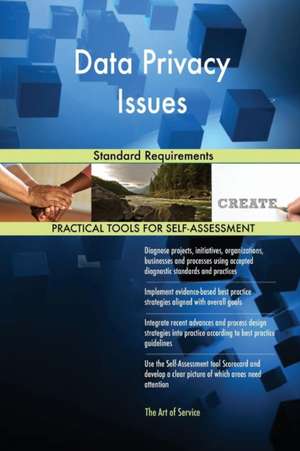 Data Privacy Issues Standard Requirements de Gerardus Blokdyk