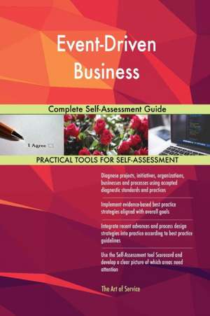 Event-Driven Business Complete Self-Assessment Guide de Gerardus Blokdyk