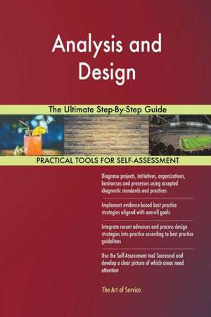 Analysis and Design The Ultimate Step-By-Step Guide de Gerardus Blokdyk