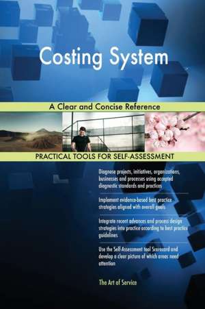 Costing System A Clear and Concise Reference de Gerardus Blokdyk