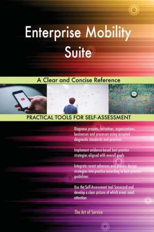 Enterprise Mobility Suite A Clear and Concise Reference de Gerardus Blokdyk