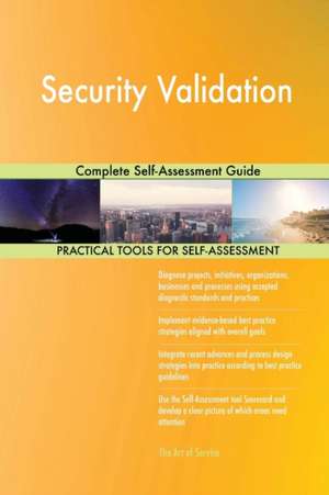 Security Validation Complete Self-Assessment Guide de Gerardus Blokdyk