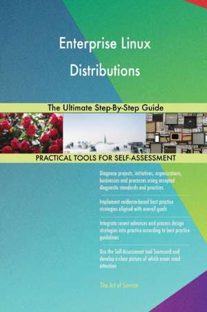 Enterprise Linux Distributions The Ultimate Step-By-Step Guide de Gerardus Blokdyk