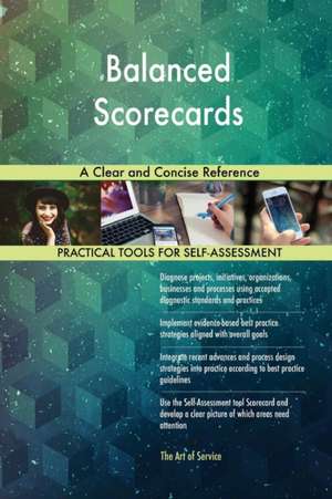 Balanced Scorecards A Clear and Concise Reference de Gerardus Blokdyk