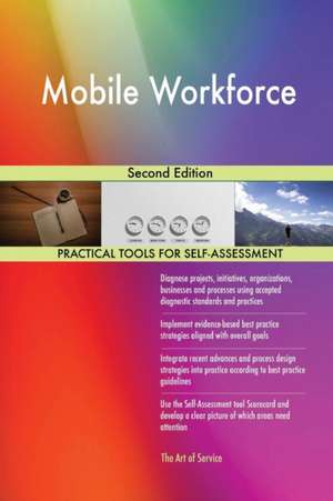 Mobile Workforce Second Edition de Gerardus Blokdyk