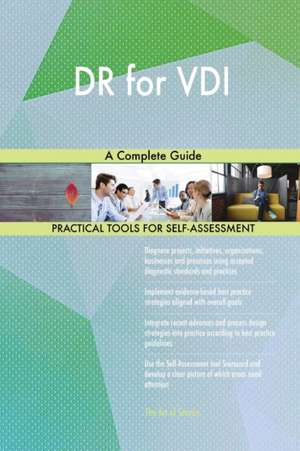 DR for VDI A Complete Guide de Gerardus Blokdyk