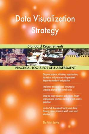 Data Visualization Strategy Standard Requirements de Gerardus Blokdyk