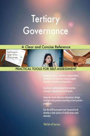 Tertiary Governance A Clear and Concise Reference de Gerardus Blokdyk