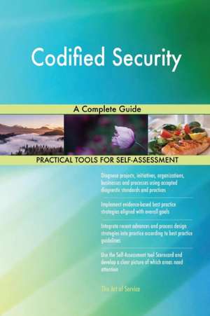 Codified Security A Complete Guide de Gerardus Blokdyk