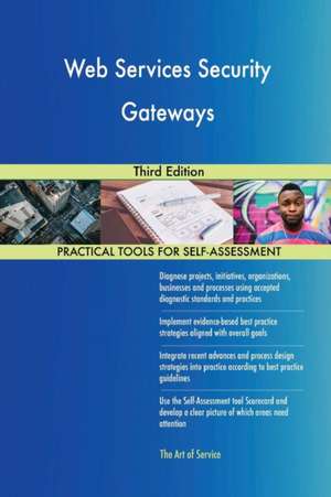 Web Services Security Gateways Third Edition de Gerardus Blokdyk