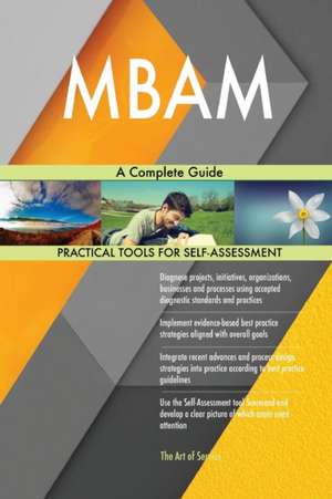 MBAM A Complete Guide de Gerardus Blokdyk
