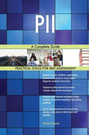 PII A Complete Guide de Gerardus Blokdyk