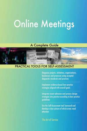 Online Meetings A Complete Guide de Gerardus Blokdyk