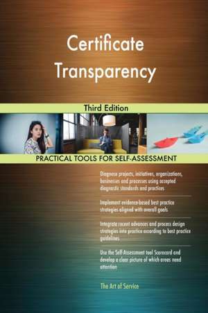 Certificate Transparency Third Edition de Gerardus Blokdyk