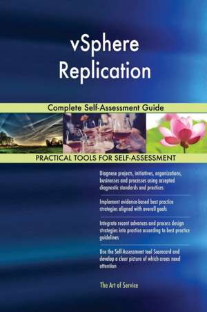 vSphere Replication Complete Self-Assessment Guide de Gerardus Blokdyk