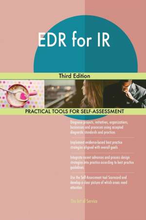 EDR for IR Third Edition de Gerardus Blokdyk