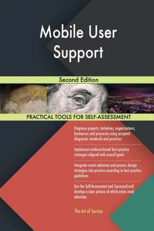 Mobile User Support Second Edition de Gerardus Blokdyk