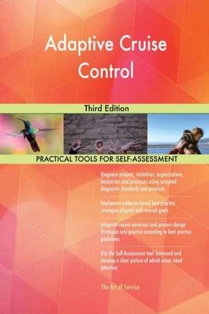 Adaptive Cruise Control Third Edition de Gerardus Blokdyk