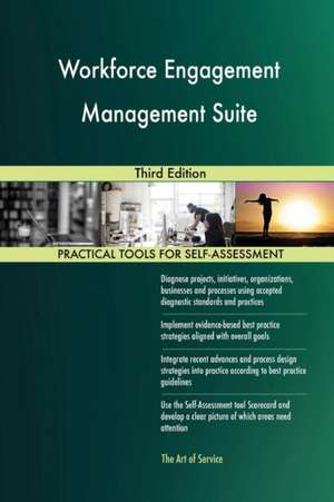 Workforce Engagement Management Suite Third Edition de Gerardus Blokdyk