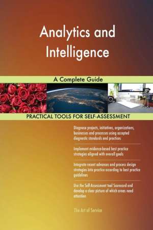 Analytics and Intelligence A Complete Guide de Gerardus Blokdyk