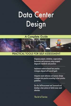 Data Center Design A Complete Guide de Gerardus Blokdyk