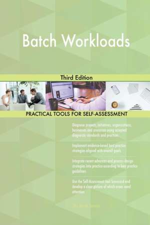 Batch Workloads Third Edition de Gerardus Blokdyk