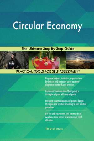 Circular Economy The Ultimate Step-By-Step Guide de Gerardus Blokdyk